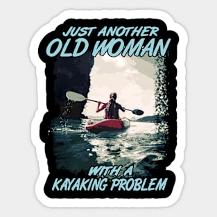 just another pld woman with a kayaking problem kayak Sticker